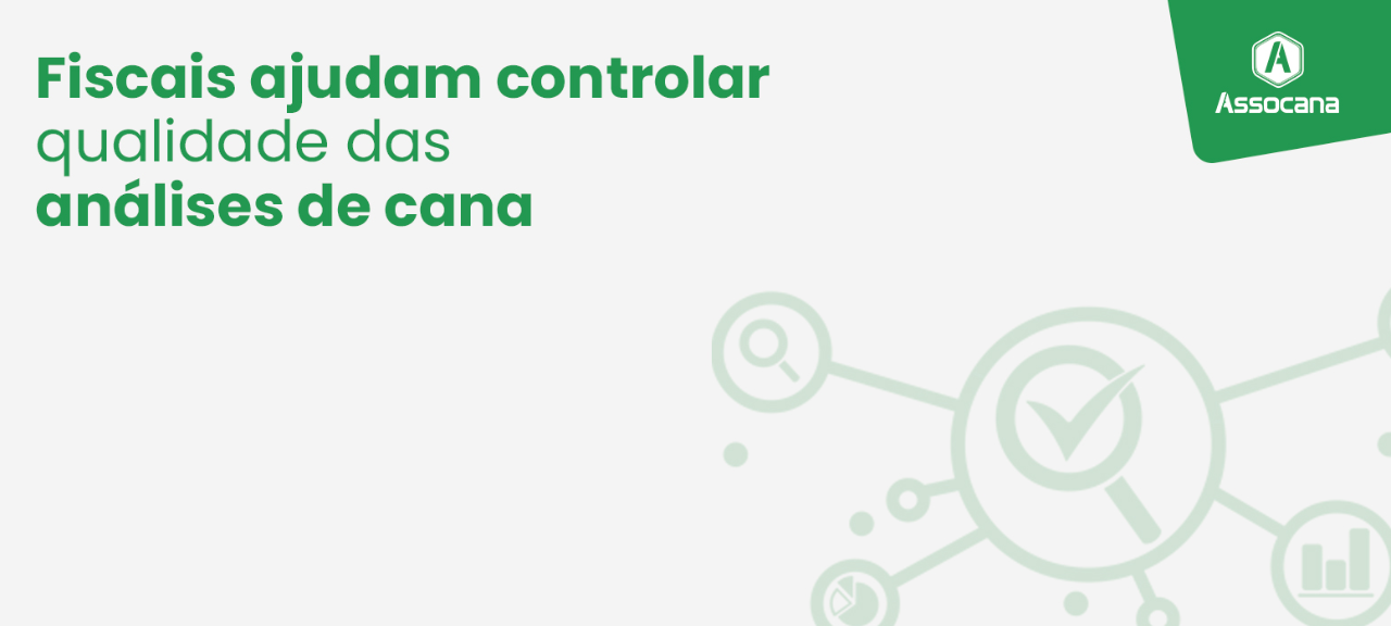 Fiscais ajudam controlar qualidade das análises de cana
